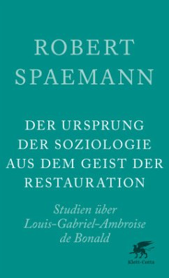 Der Ursprung der Soziologie aus dem Geist der Restauration   (Mängelexemplar) - Spaemann, Robert