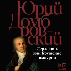Derzhavin, ili Krushenie imperii (MP3-Download) - Dombrovsky, Yuri
