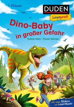 Duden Leseprofi - Dino-Baby in großer Gefahr, 1. Klasse (Mängelexemplar) - Stehr, Sabine