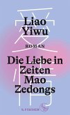 Die Liebe in Zeiten Mao Zedongs (Mängelexemplar)