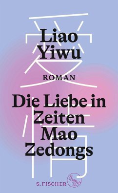 Die Liebe in Zeiten Mao Zedongs (Mängelexemplar) - Liao Yiwu