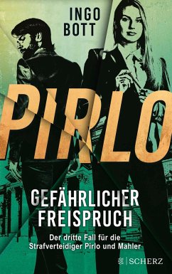 Gefährlicher Freispruch / Strafverteidiger Pirlo Bd.3 (Mängelexemplar) - Bott, Ingo