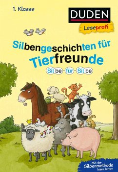 Duden Leseprofi - Silbe für Silbe: Silbengeschichten für Tierfreunde, 1. Klasse (Mängelexemplar) - Schulze, Hanneliese;Moll, Susanna