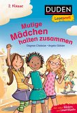 Duden Leseprofi - Mutige Mädchen halten zusammen, 2. Klasse (Mängelexemplar)