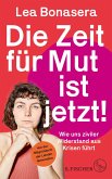 Die Zeit für Mut ist jetzt! (Mängelexemplar)