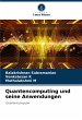 Quantencomputing und seine Anwendungen - Bild 1