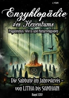 Enzyklopädie des Hexentums - Die Sabbate im Jahreskreis - von LITHA bis SAMHAIN - Band 25 - Lysir, Frater