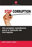 Um projeto namibiano para a redução da corrupção Um projeto namibiano para a redução da corrupção