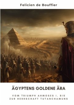 Ägyptens Goldene Ära - de Bouffier, Felicien