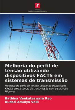 Melhoria do perfil de tensão utilizando dispositivos FACTS em sistemas de transmissão - Venkateswara Rao, Bathina;Amulya Valli, Kudari