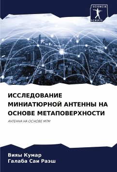 ISSLEDOVANIE MINIATJuRNOJ ANTENNY NA OSNOVE METAPOVERHNOSTI - Kumar, Viqy;Raäsh, Galaba Sai