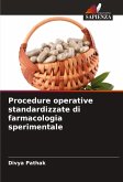 Procedure operative standardizzate di farmacologia sperimentale Procedure operative standardizzate di farmacologia sperimentale