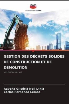 GESTION DES DÉCHETS SOLIDES DE CONSTRUCTION ET DE DÉMOLITION - Diniz, Ravena Glicéria Noll;Lemos, Carlos Fernando