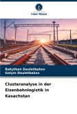 Clusteranalyse in der Eisenbahnlogistik in Kasachstan