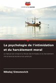 La psychologie de l'intimidation et du harcèlement moral