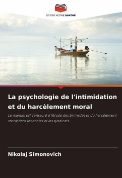 La psychologie de l'intimidation et du harcèlement moral - Simonovich, Nikolaj