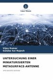 UNTERSUCHUNG EINER MINIATURISIERTEN METASURFACE-ANTENNE