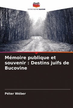 Cover Mémoire publique et souvenir : Destins juifs de Bucovine