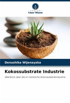 Kokossubstrate Industrie - Wijenayaka, Denushika