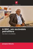 A RDC, um escândalo petrolífero