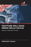 FRATTURE DELL'OSSO MEDIO DELLA FACCIA