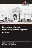 Educazione islamica medievale; metodi, approcci ed etica