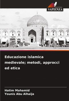 Cover Educazione islamica medievale; metodi, approcci ed etica
