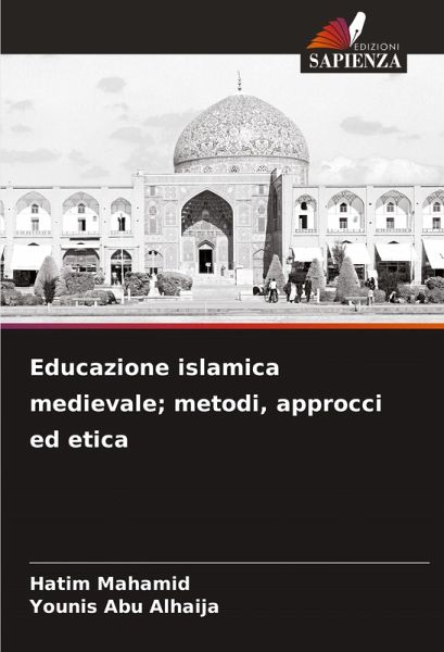Educazione islamica medievale; metodi, approcci ed etica