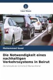 Die Notwendigkeit eines nachhaltigen Verkehrssystems in Beirut