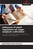 Influence of plant regulators on sugar sorghum cultivation