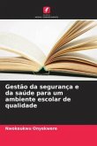 Gestão da segurança e da saúde para um ambiente escolar de qualidade