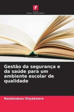 Gestão da segurança e da saúde para um ambiente escolar de qualidade - Onyekwere, Nwokeukwu