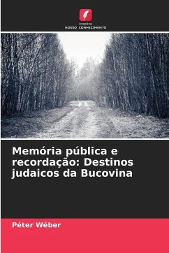 Cover Memória pública e recordação: Destinos judaicos da Bucovina