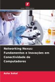 Networking Nexus: Fundamentos e Inovações em Conectividade de Computadores