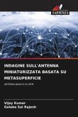 INDAGINE SULL'ANTENNA MINIATURIZZATA BASATA SU METASUPERFICIE