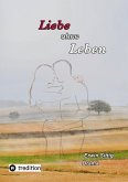 Liebe ohne Leben