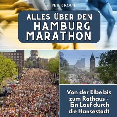 Alles über den Hamburg Marathon - Koch, Peter