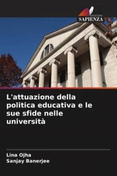 L'attuazione della politica educativa e le sue sfide nelle università - Ojha, Lina;Banerjee, Sanjay