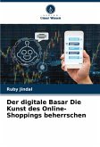 Der digitale Basar Die Kunst des Online-Shoppings beherrschen