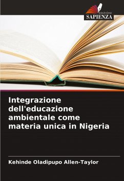 Integrazione dell'educazione ambientale come materia unica in Nigeria - Allen-Taylor, Kehinde Oladipupo