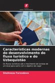 Características modernas do desenvolvimento do fluxo turístico e do Uzbequistão