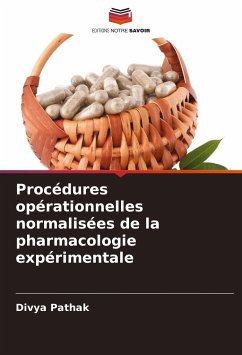 Procédures opérationnelles normalisées de la pharmacologie expérimentale - Pathak, Divya