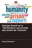 George Orwell et la &quote;Déclaration universelle des droits de l'homme&quote;