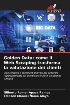 Golden Data: come il Web Scraping trasforma la valutazione dei clienti - Apaza Ramos, Gilberto Romer;Ñamo Alayo, Edinson Manuel