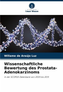 Wissenschaftliche Bewertung des Prostata-Adenokarzinoms - Luz, Willame de Araújo