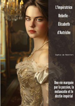 Cover L'Impératrice Rebelle - Élisabeth d'Autriche