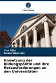 Umsetzung der Bildungspolitik und ihre Herausforderungen an den Universitäten