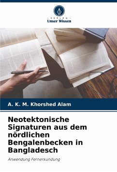 Cover Neotektonische Signaturen aus dem nördlichen Bengalenbecken in Bangladesch