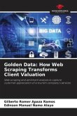 Golden Data: How Web Scraping Transforms Client Valuation