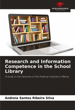 Research and Information Competence in the School Library - Santos Ribeiro Silva, Andreia